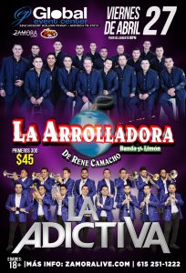 La Arrolladora banda el Limón · La Adictiva @ Global Event Center